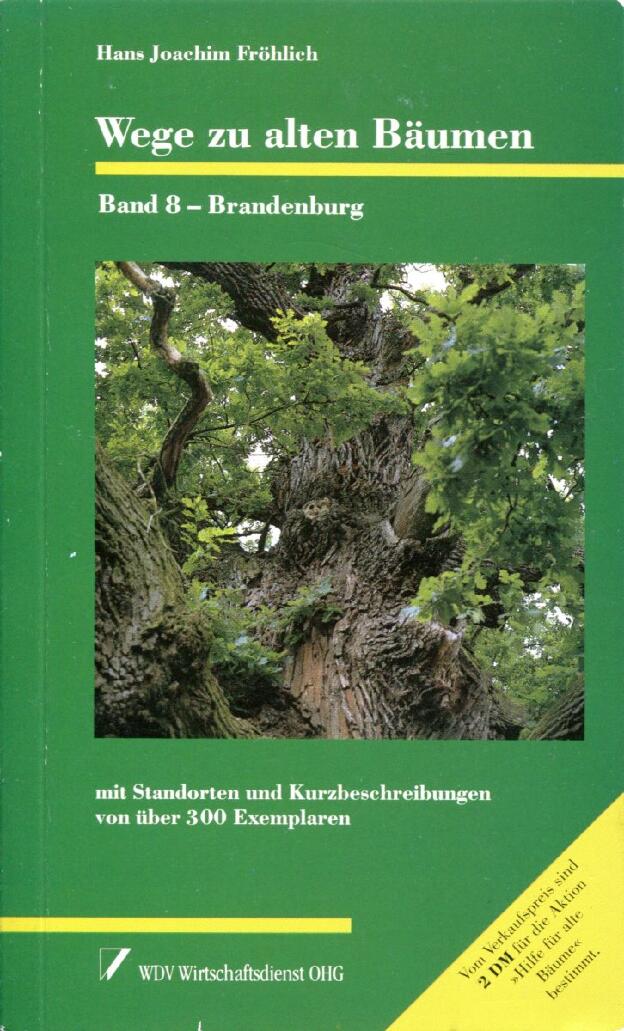 Fröhlich - Wege zu alten Bäumen - Brandenburg 